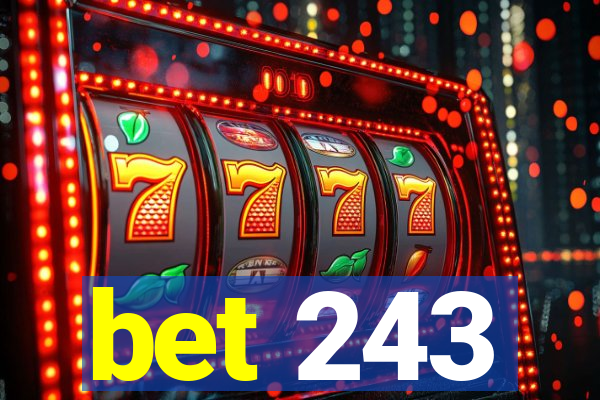 bet 243